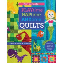Book Playtime, Naptime, Anytime Quilts
