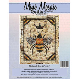 Mosaics with Cheryl Lynch- Queen Bee Kit (Includes Fabric)