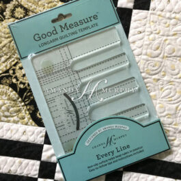 Good Measure- Every Line Quilting Ruler