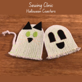 Sewing Clinic- Spooky Coasters