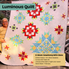 Luminous Sew Along- Online and Instore