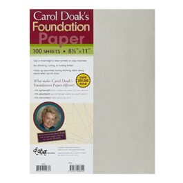 Carol Doak’s Foundation Paper- 100 sheets 8.5 x 11.5 Inches